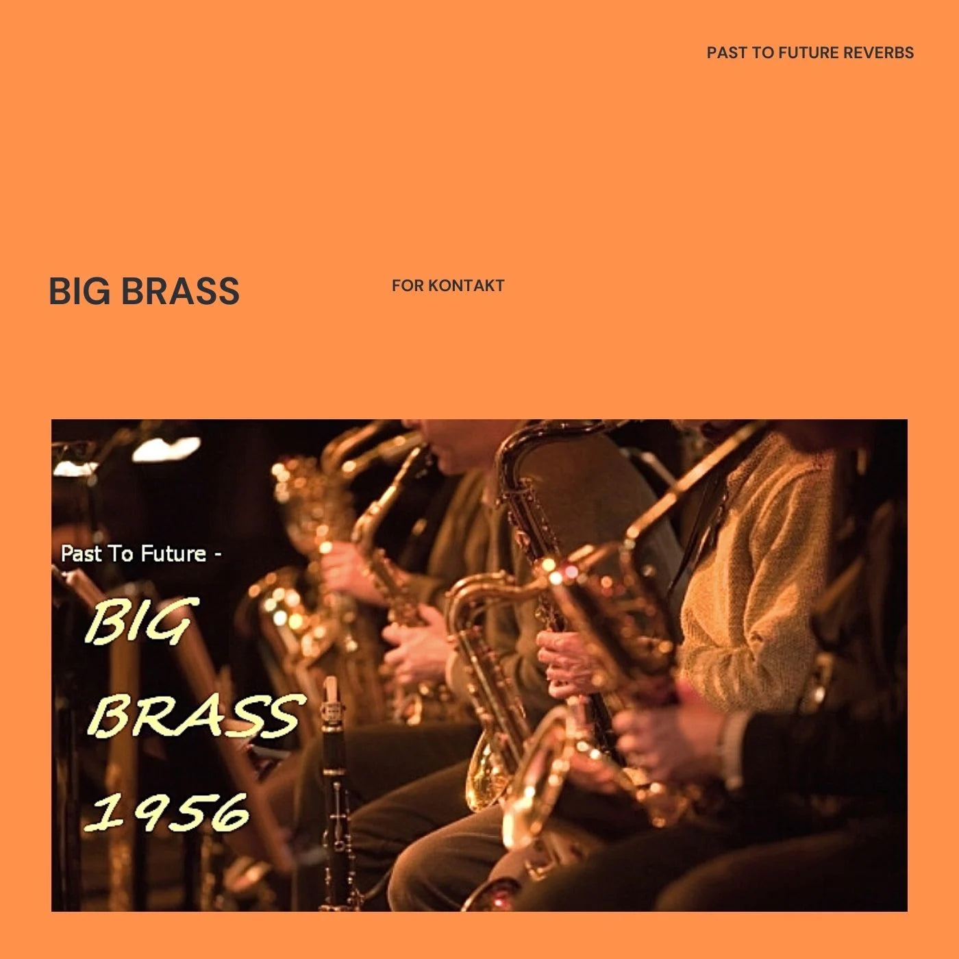 Past To Future - Big Brass For Kontakt