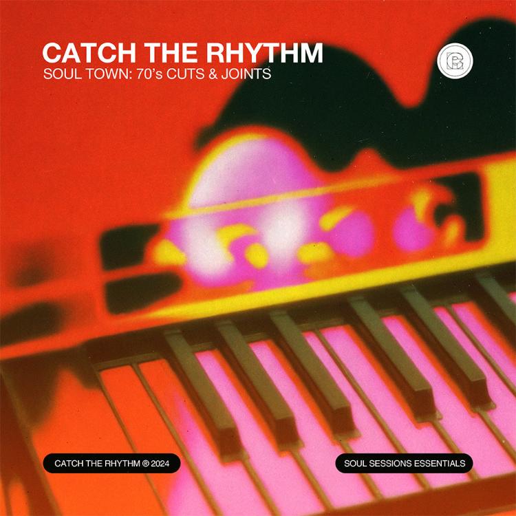 Catch The Rhythm - SOUL TOWN: 70s CUTS & JOINTS [Marketplace]