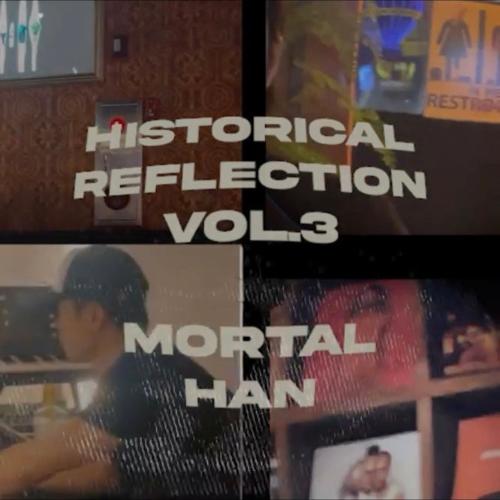 Mortal & Han - Historical Reflection Vol. 3 [Marketplace]