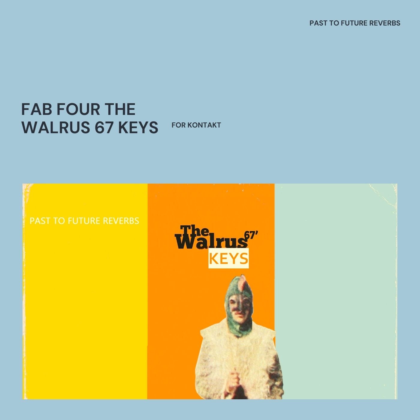 Past To Future - Fab Four The Walrus '67 Keys For Kontakt