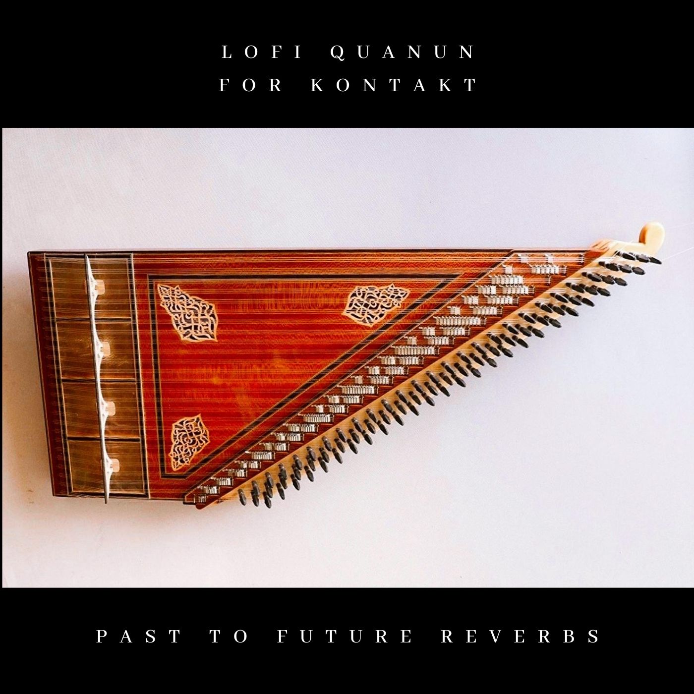 Past To Future - LO-FI Quanun For Kontakt