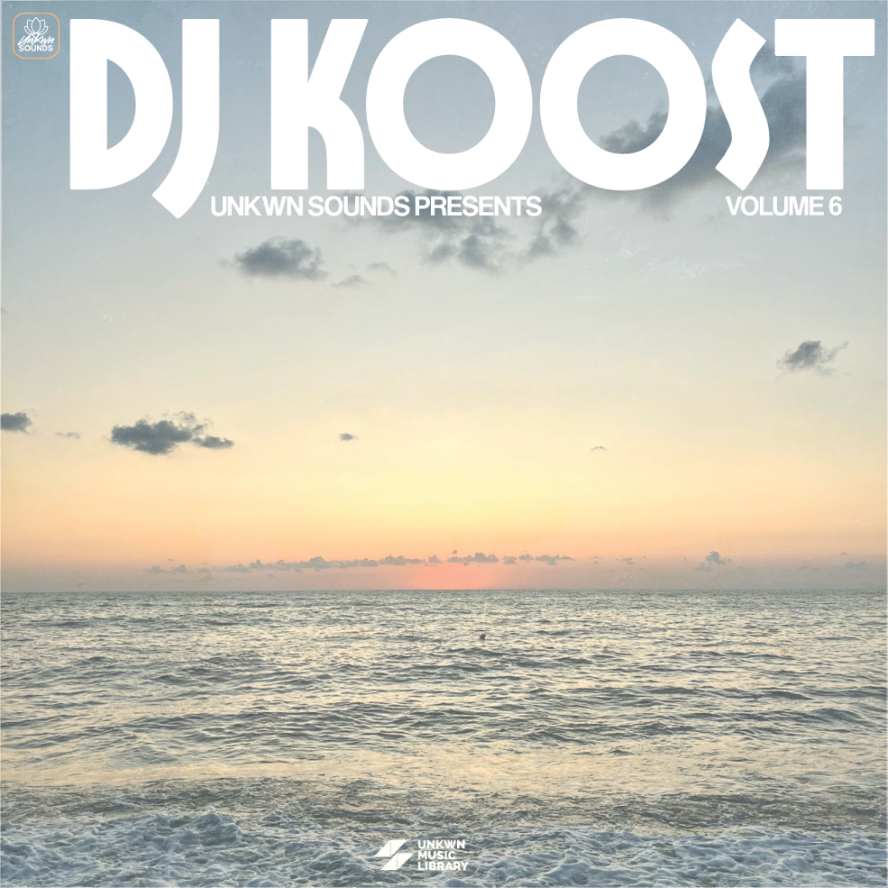 DJ Koost Vol. 6 [UNKWN Sound]