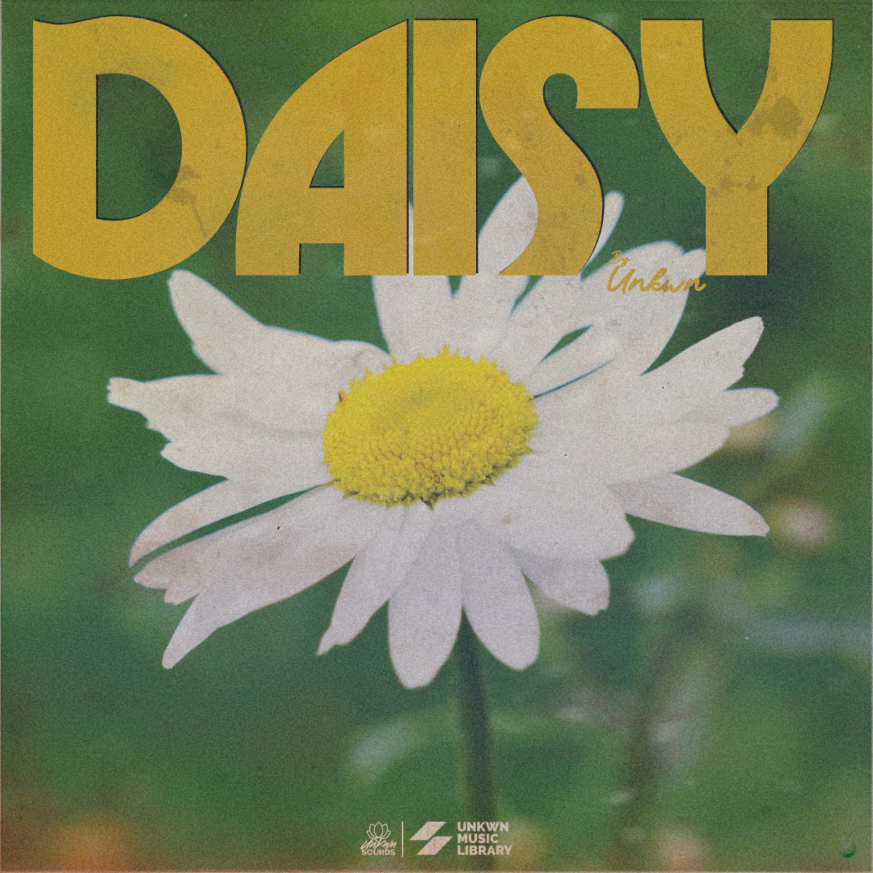 Daisy by UNKWN [UNKWN Sounds]