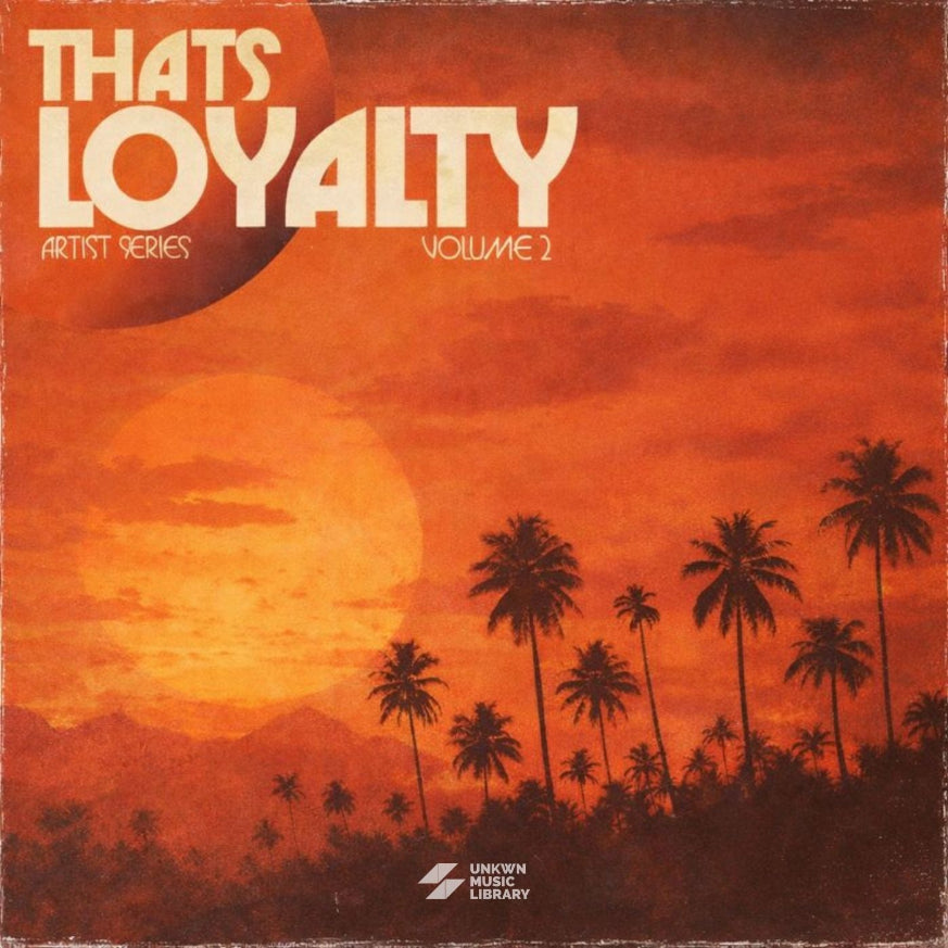 Thats Loyalty Vol. 2 [UNKWN Sounds]